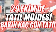 29 Ekim tatili Kaç Gün?