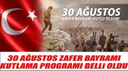 30 Ağustos Zafer Bayramı kutlama programı açıklandı