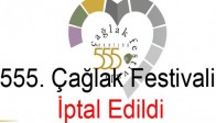555. Çağlak Festivali İptal Edildi