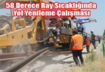 58 Derece Ray Sıcaklığında Yol Yenileme Çalışması