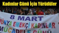 8 Mart Dünya Kadınlar Günü İçin Yürüdüler