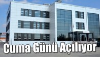 Ağız ve Diş Hastanesi ile Emniyet Müdürlüğü Cuma Günü Açılıyor