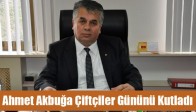 Ahmet Akbuğa Çiftçiler Gününü Kutladı