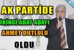 AK Parti’de İkinci Aday Adayı Ahmet Dutlulu Oldu