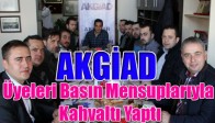 AKGİAD, Üyeleri Basın Mensuplarıyla Kahvaltı Yaptı