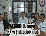 AKGİAD Derneği PKKyı Şiddetle Kınadı