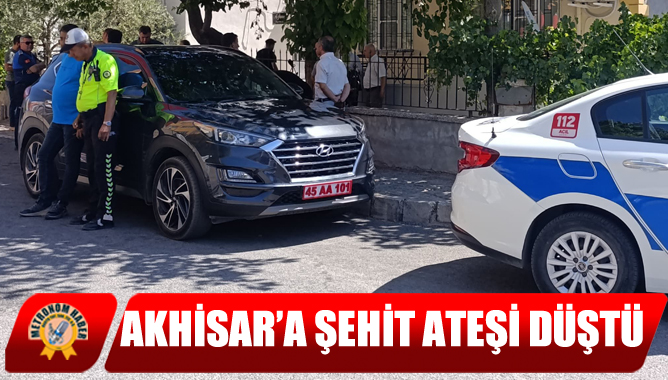 Akhisar’a Şehit Ateşi Düştü