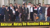 Akhisar, Aktaş İle Kendini Okudu