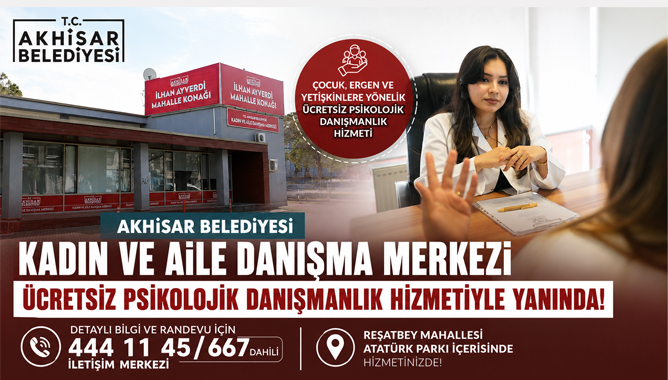 Akhisar Belediyesi Kadın ve Aile Danışma Merkezi Ücretsiz Psikolojik Danışmanlık Hizmetiyle Yanında