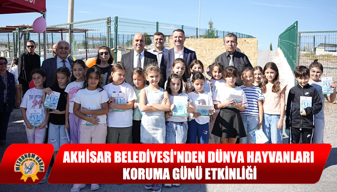 Akhisar Belediyesi'nden Dünya Hayvanları Koruma Günü Etkinliği
