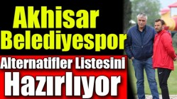 Akhisar Belediyespor Alternatifler Listesini Hazırlıyor