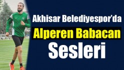 Akhisar Belediyespor’da Alperen Babacan Sesleri