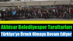 Akhisar Belediyespor Taraftarları Türkiye’ye Örnek Olmaya Devam Ediyor