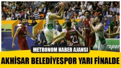 Akhisar Belediyespor yarı finalde