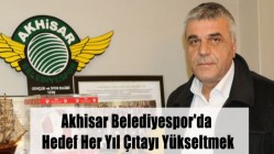Akhisar Belediyespor'da Hedef Her Yıl Çıtayı Yükseltmek