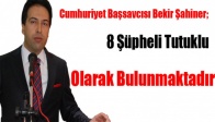 Akhisar Cumhuriyet Başsavcısı Bekir Şahiner; 8 Şüpheli Tutuklu Olarak Bulunmaktadır