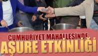 Akhisar Cumhuriyet Mahallesinde Aşure Etkinliği
