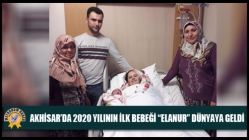 Akhisar’da 2020 Yılının İlk Bebeği “Elanur” Dünyaya Geldi
