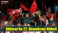 Akhisar’da 22. Demokrasi Nöbeti