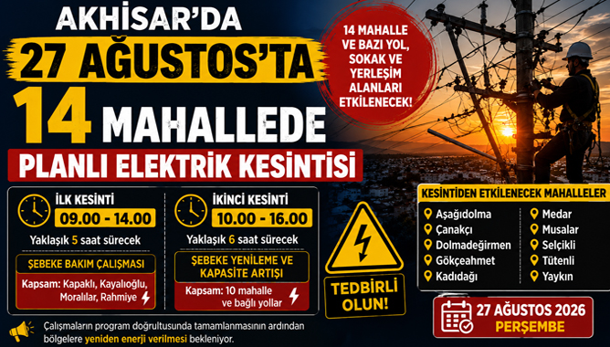 Akhisar’da 27 Ağustos’ta 14 Mahallede Planlı Elektrik Kesintisi