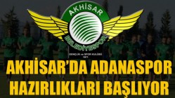 AKHİSAR’DA ADANASPOR HAZIRLIKLARI BAŞLIYOR