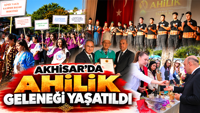 Akhisar’da Ahilik Geleneği Yaşatıldı