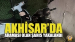 Akhisar’da Araması Olan Şahıs Yakalandı