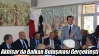 Akhisar’da Balkan Buluşması Gerçekleşti