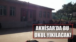 Akhisar’da bu okul yıkılacak!