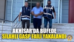 Akhisar’da Büfede Silahlı Gasp Faili Yakalandı