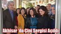 Akhisar ‘da Çini Sergisi Açıldı