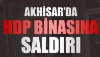 Akhisar’da HDP Binasına Saldırı