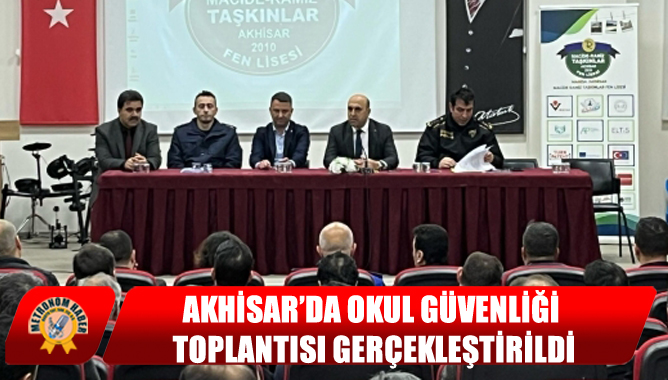 Akhisar’da Okul Güvenliği Toplantısı Gerçekleştirildi