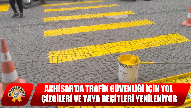 Akhisar’da Trafik Güvenliği İçin Yol Çizgileri Ve Yaya Geçitleri Yenileniyor