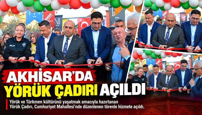 Akhisar’da Yörük Çadırı Açıldı