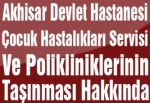 Akhisar Devlet Hastanesi Çocuk Hastalıkları Servisi Ve Polikliniklerinin Taşınması Hakkında