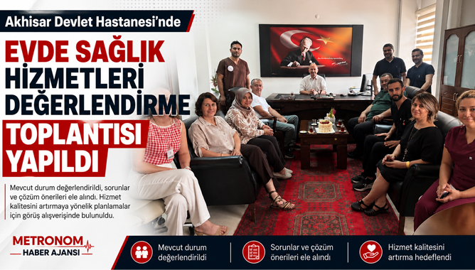 Akhisar Devlet Hastanesi'nde Evde Sağlık Hizmetleri Değerlendirme Toplantısı Yapıldı