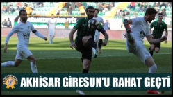 Akhisar Giresun’u rahat geçti