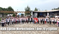 Akhisar Halk Eğitim Merkezinden 7 den 70’e Eğitim