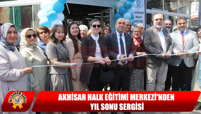 Akhisar Halk Eğitimi Merkezi'nden Yıl Sonu Sergisi