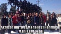 Akhisar Hürriyet Mahallesi Hanımları Manisa'yı Gezdi