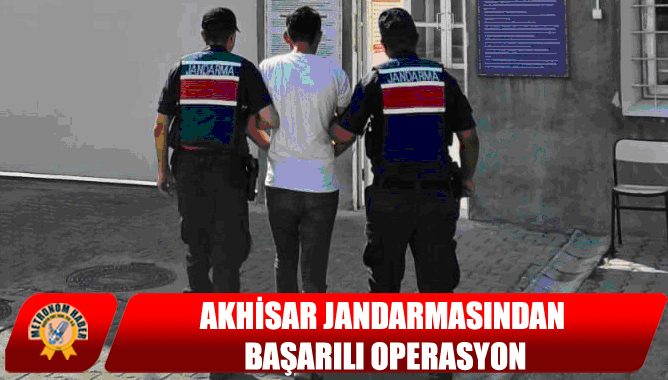 Akhisar Jandarmasından Başarılı Operasyon