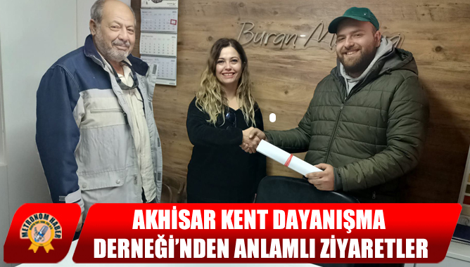 Akhisar Kent Dayanışma Derneği’nden Anlamlı Ziyaretler