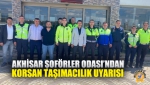 Akhisar Şoförler Odası’ndan Korsan Taşımacılık Uyarısı