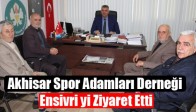Akhisar Spor Adamları Derneği Ensivri yi Ziyaret Etti