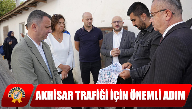 Akhisar Trafiği İçin Önemli Adım