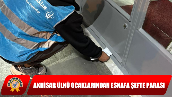 Akhisar Ülkü Ocaklarından Esnafa Şefte Parası