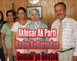 Akhisar Ak Parti Kadın Kollarından Somali’ye Destek