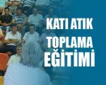 Akhisar Belediyesi Katı Atık Toplama Eğitimi !