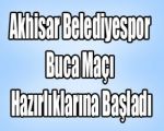 Akhisar Belediyespor Buca Maçı Hazırlıklarına Başladı